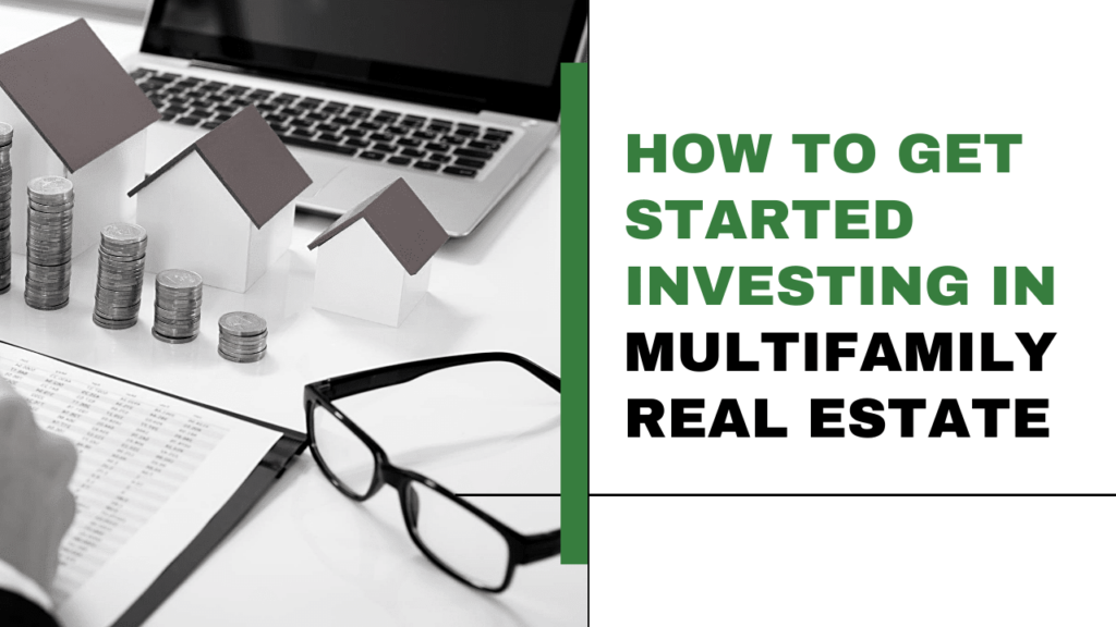how-to-get-started-investing-in-multifamily-real-estate